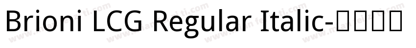Brioni LCG Regular Italic字体转换
